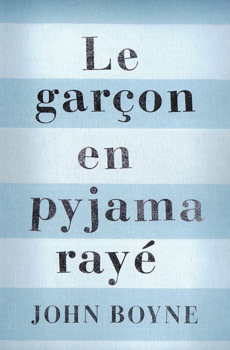 Image de couverture du livre le garçon en pyjama raye de John Boyne